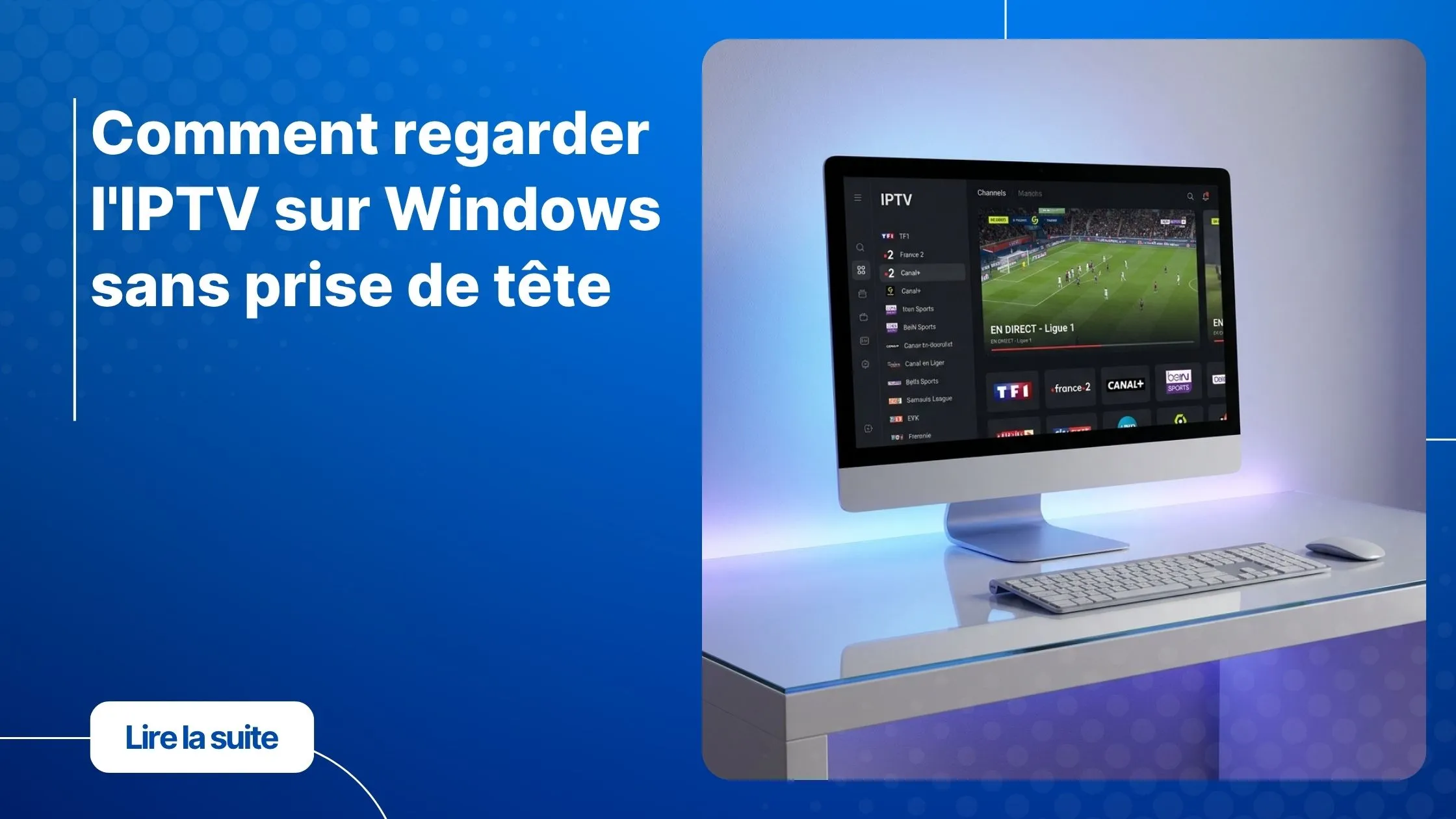 IPTV sur Windows - regarder la télévision en streaming sur PC