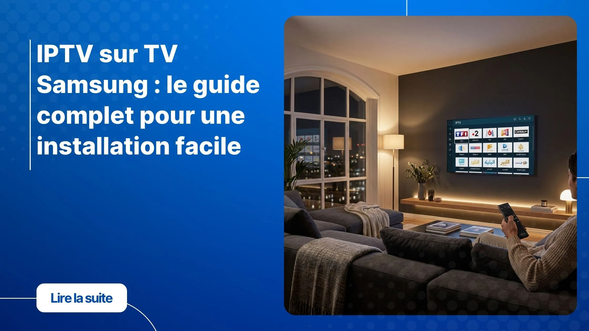 IPTV sur TV Samsung - guide complet d'installation