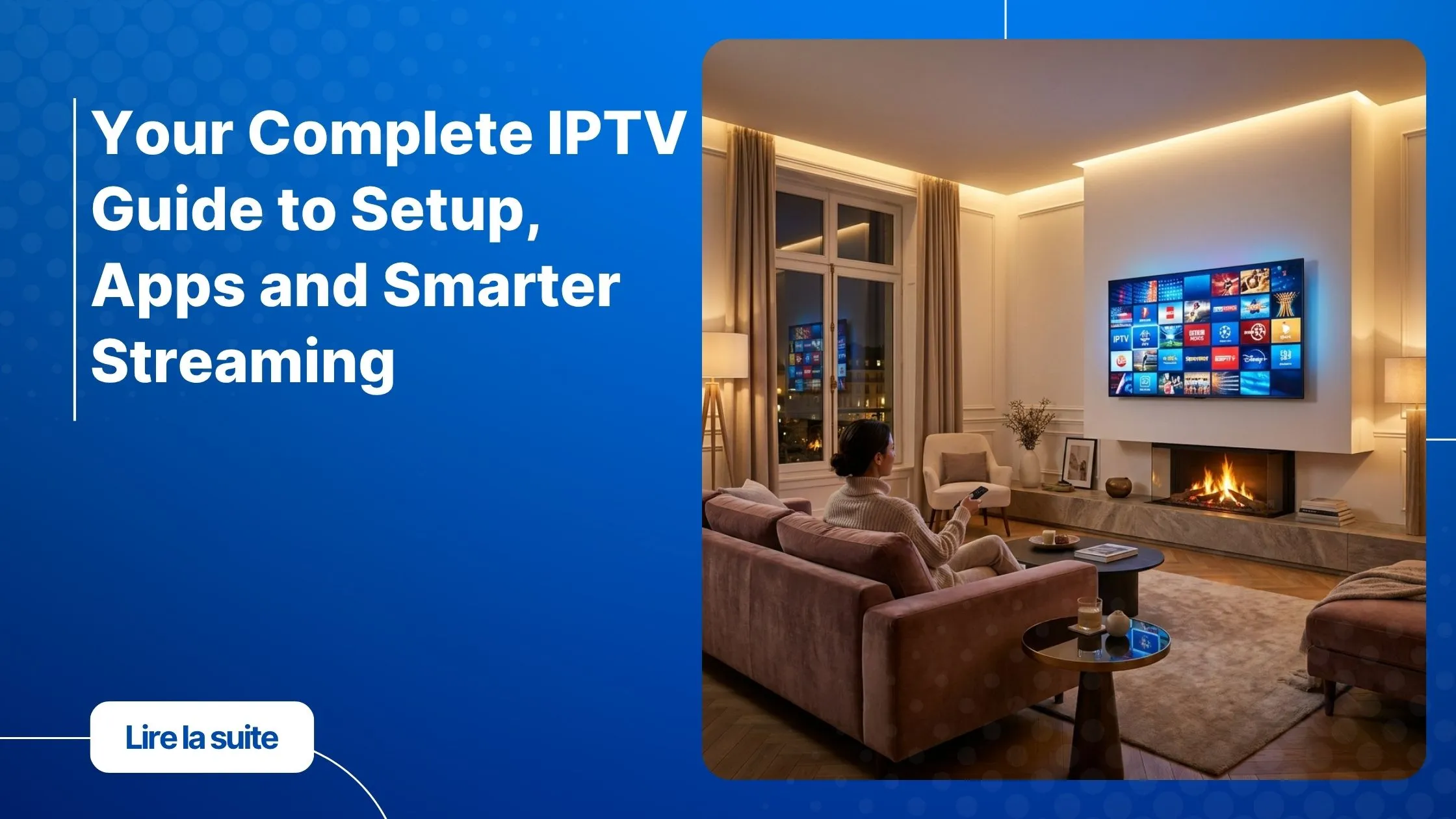 IPTV en Smart TV : profiter de ses chaînes préférées depuis son salon