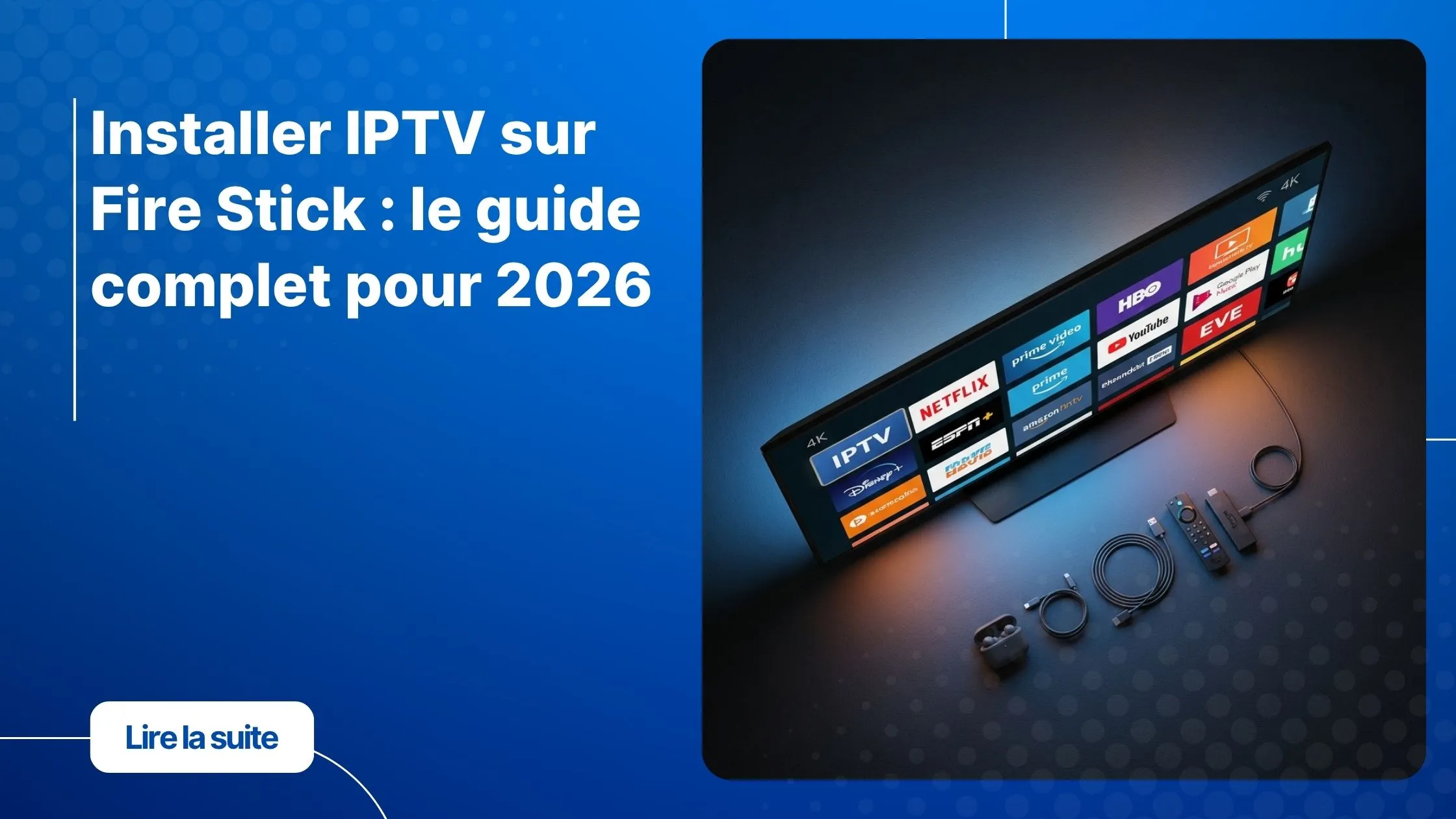 IPTV sur Fire Stick branché sur un téléviseur 4K avec une interface de chaînes IPTV affichée