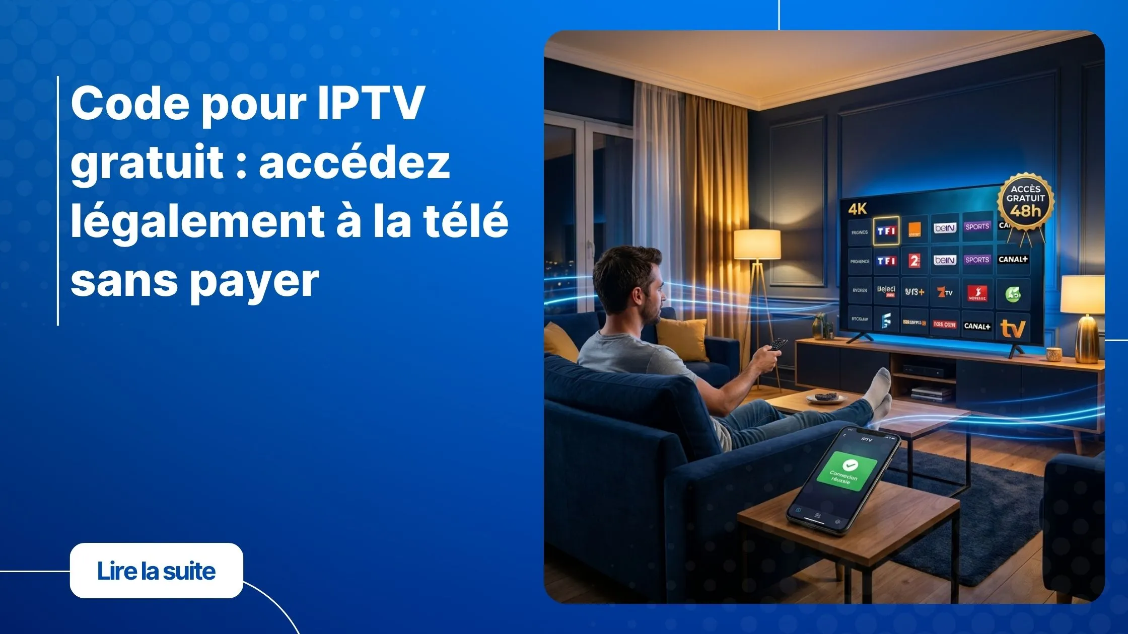 Code pour IPTV gratuit - accès légal et fiable à la télévision en streaming