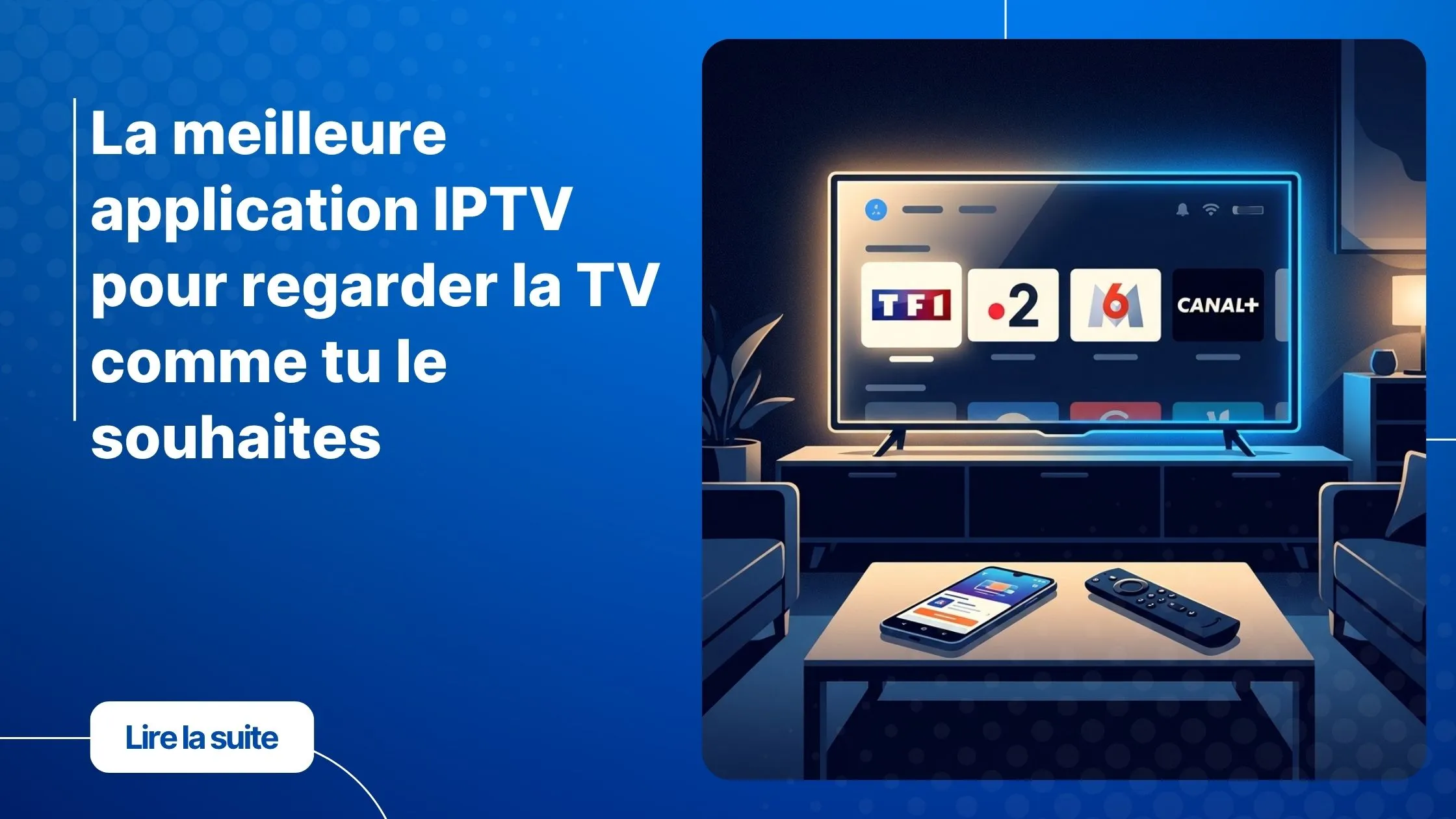 Meilleure application IPTV pour Smart TV, Android et Fire Stick en 2026