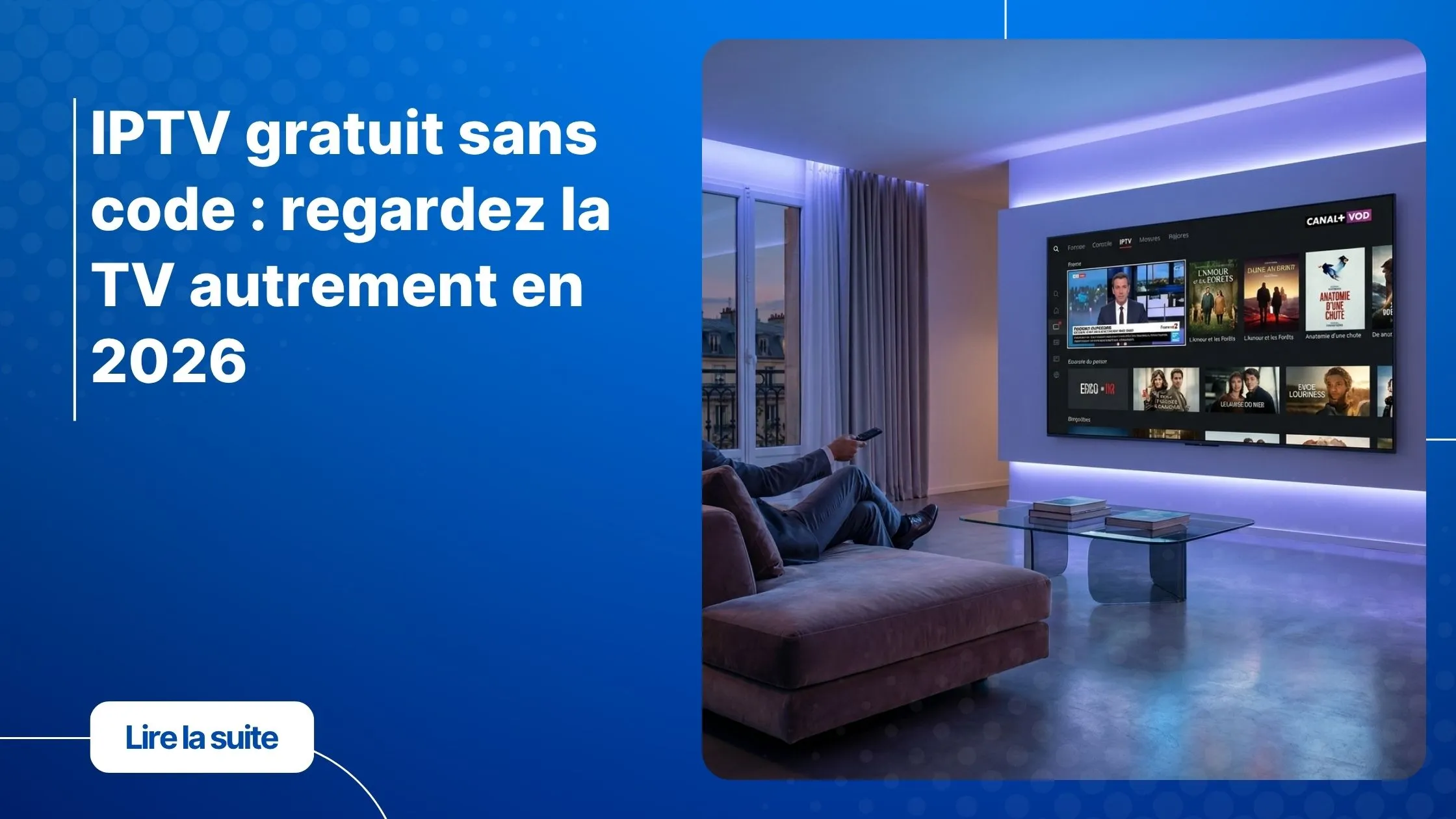 IPTV gratuit sans code sur Smart TV moderne dans un salon premium
