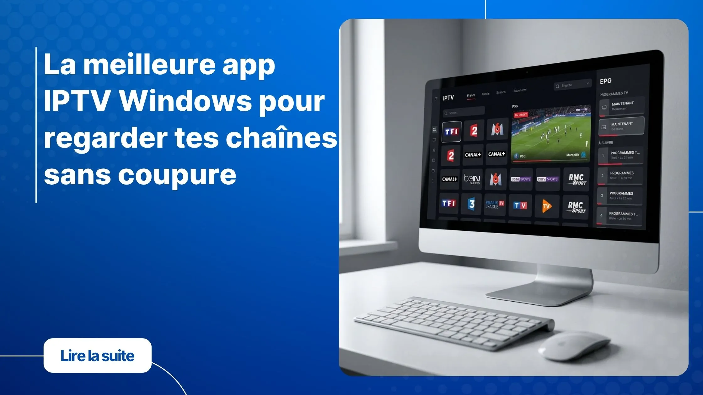 Meilleure app IPTV Windows pour regarder ses chaînes en HD sur PC