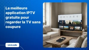 application iptv gratuite sur téléviseur et smartphone dans un salon moderne