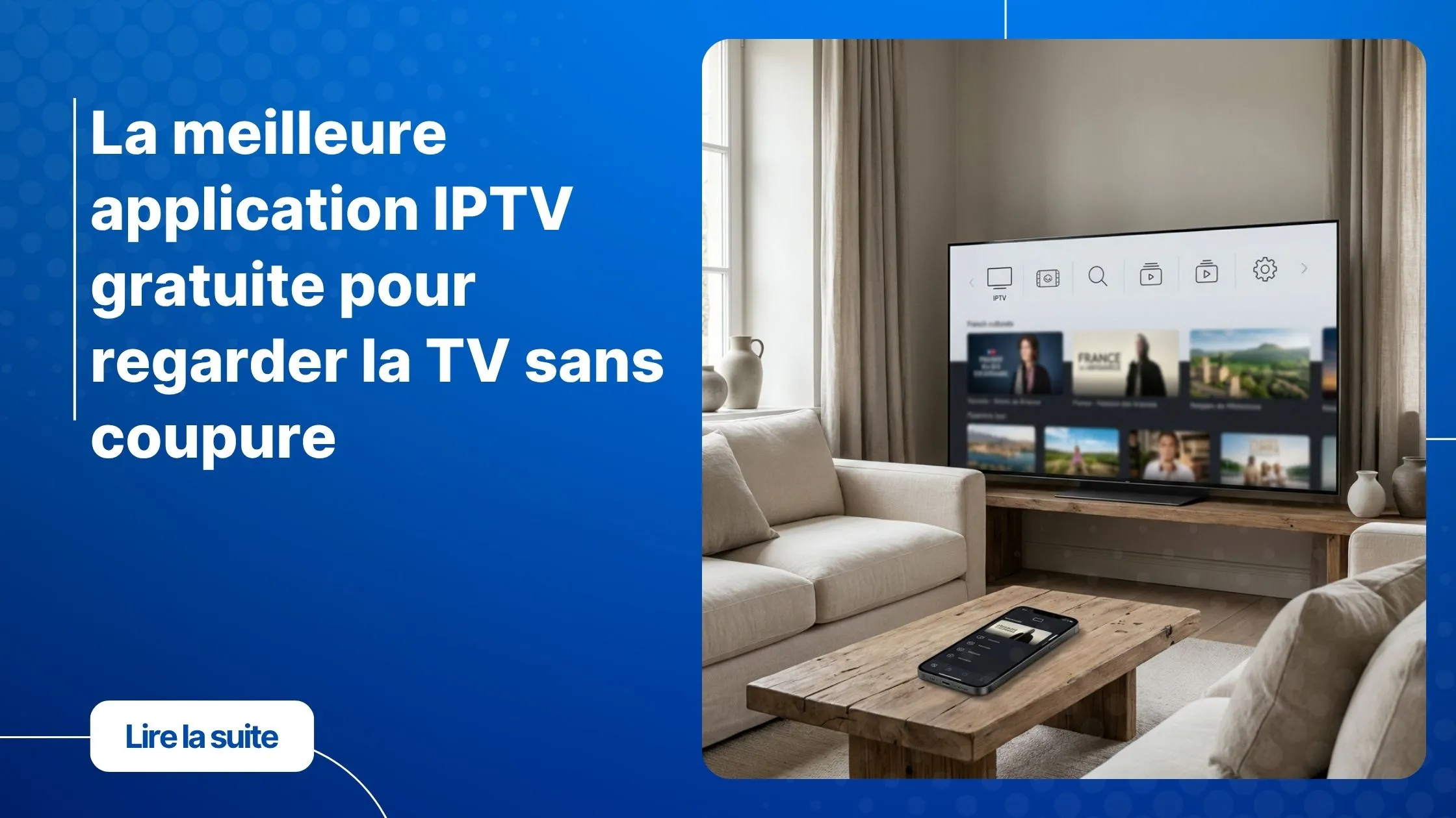 application iptv gratuite sur téléviseur et smartphone dans un salon moderne