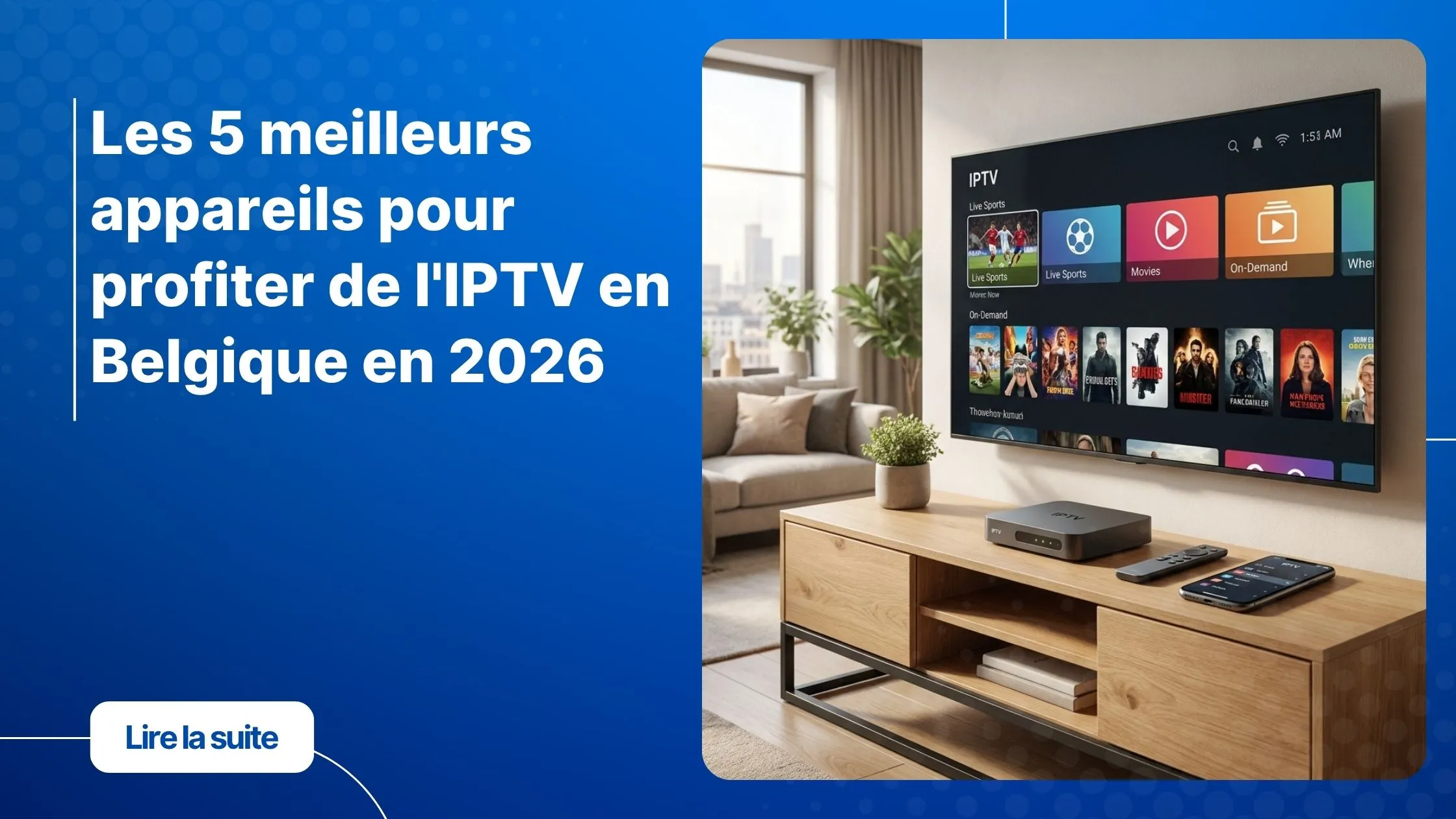 iptv belgique dans un salon moderne avec boîtier IPTV, téléviseur 4K et application de streaming