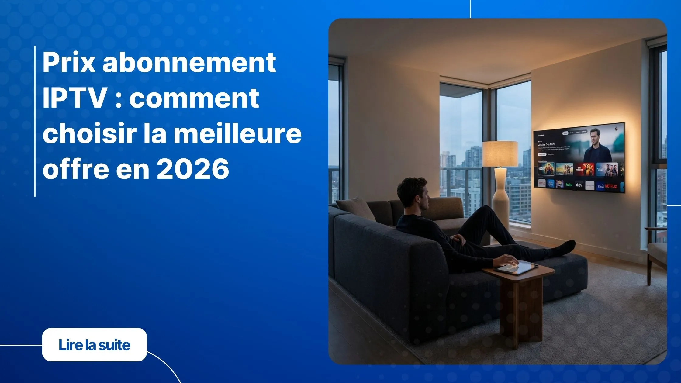 Prix abonnement IPTV - choisir la meilleure offre en 2026