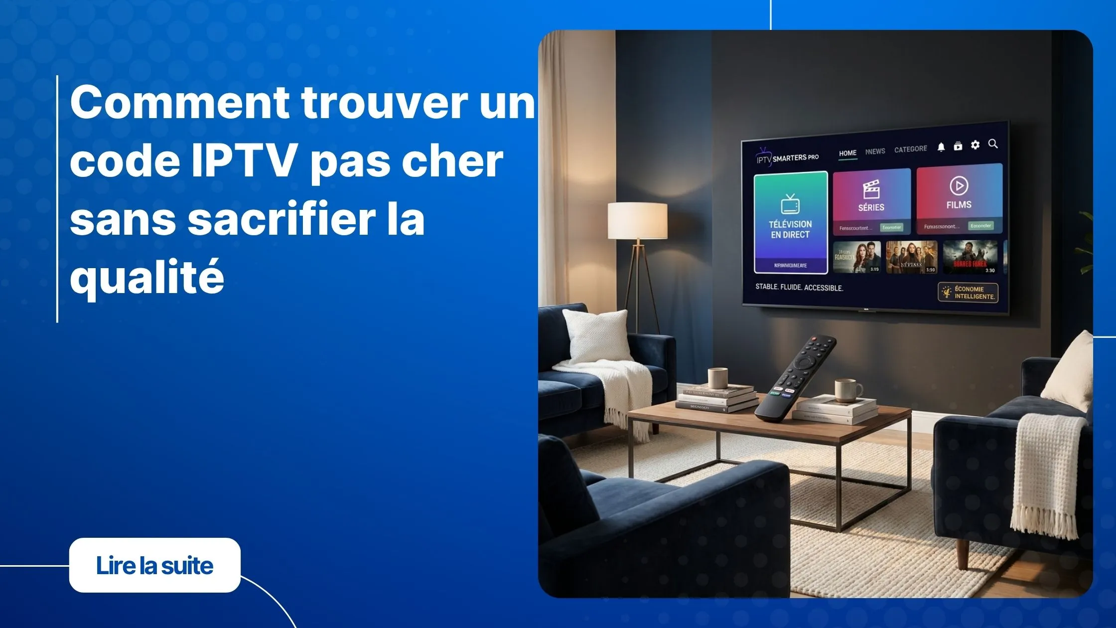 Image d’un salon moderne avec interface IPTV, illustrant un code IPTV pas cher fiable et fluide.