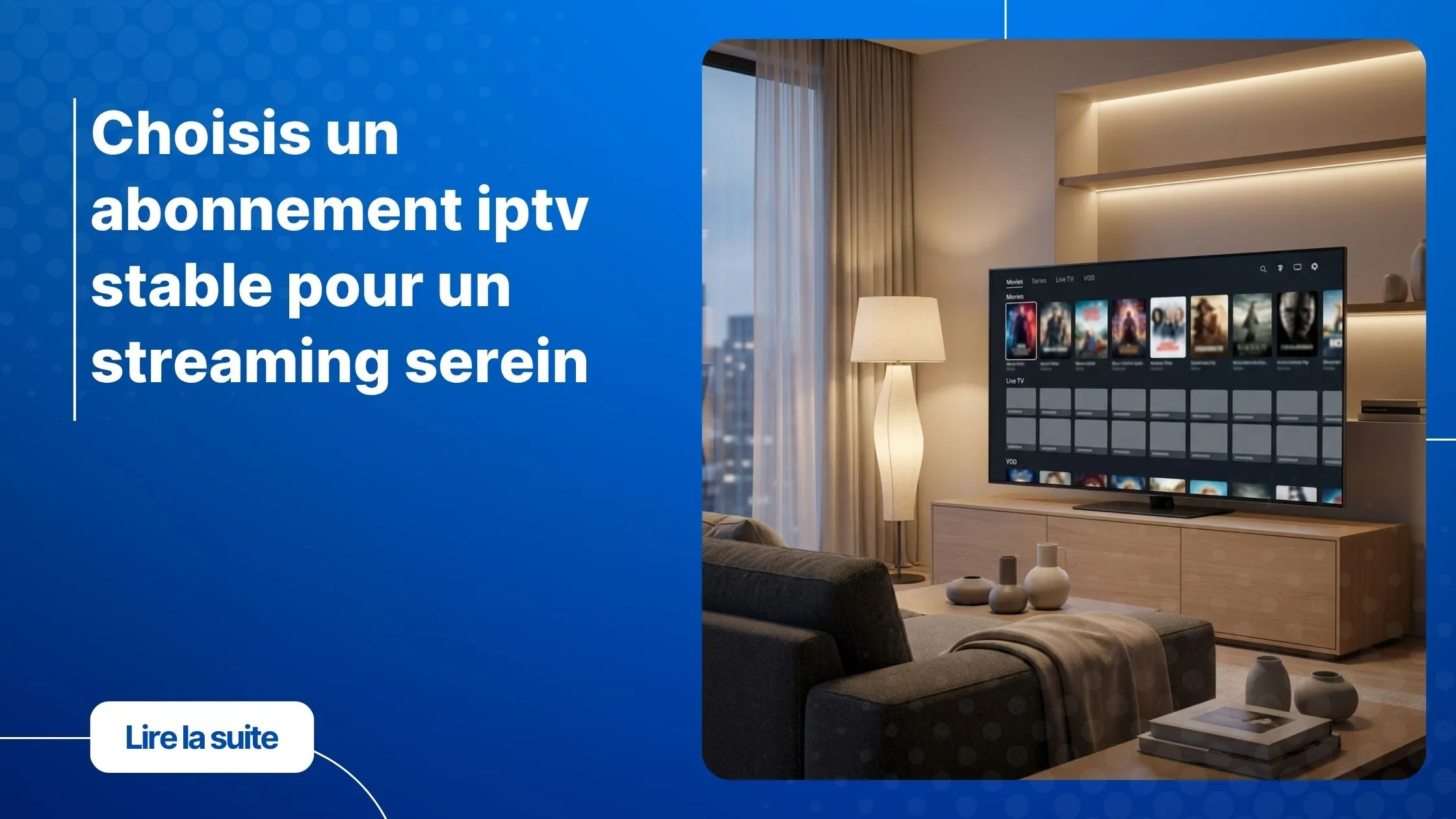 abonnement iptv stable sur Smart TV dans un salon moderne et lumineux
