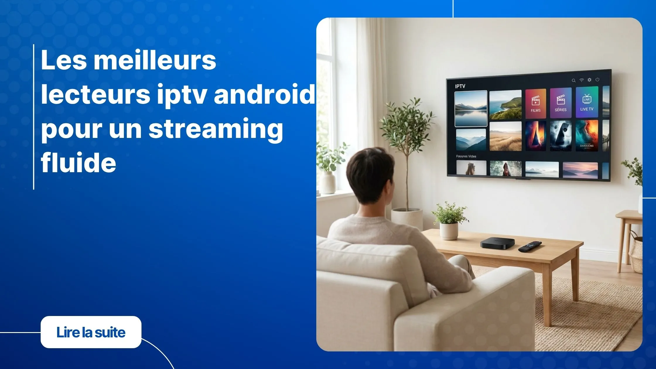 Meilleurs lecteurs iptv android affichés sur une Smart TV moderne