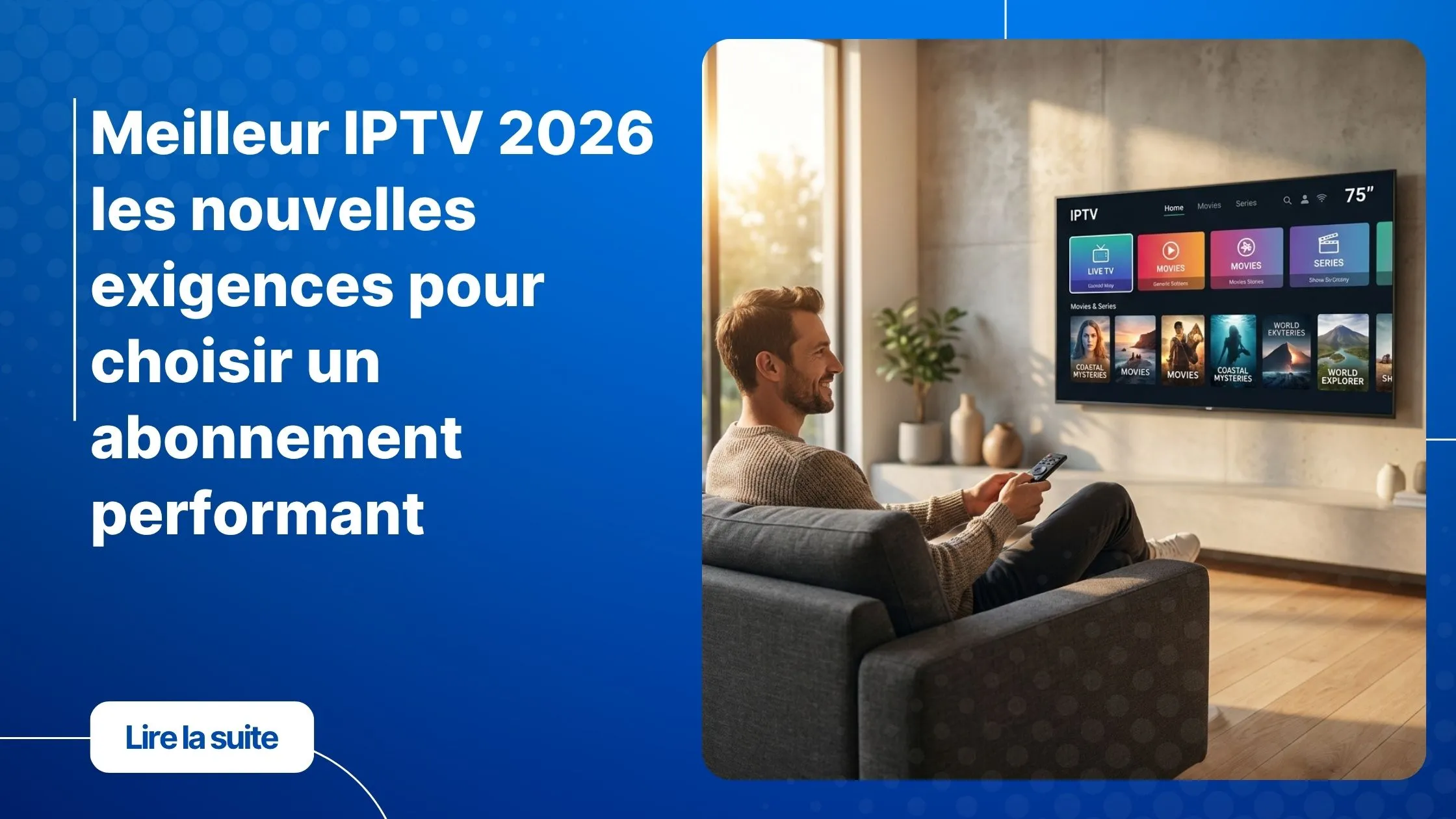 Choisir le meilleur IPTV 2026 pour un streaming fluide et sans interruption