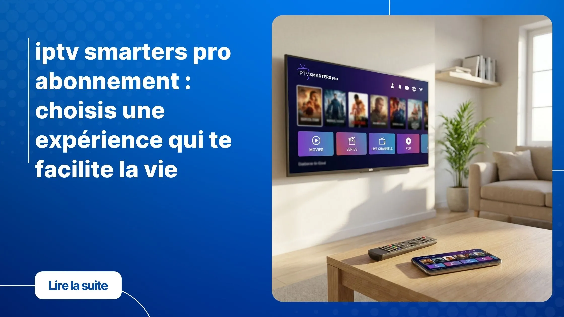 Salon moderne avec Smart TV affichant une interface IPTV Smarters Pro, illustrant un iptv smarters pro abonnement dans un usage quotidien réaliste.
