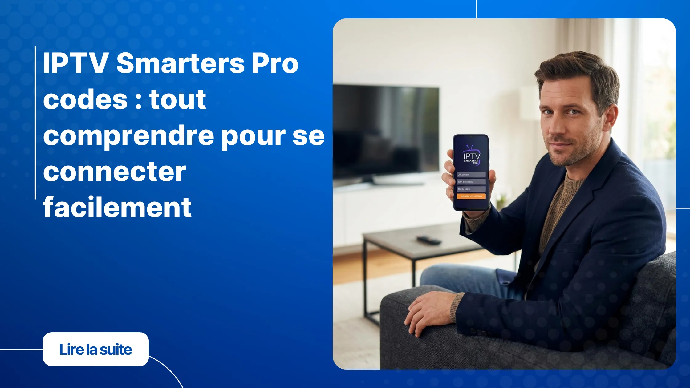 Interface IPTV Smarters Pro codes de connexion sur smartphone