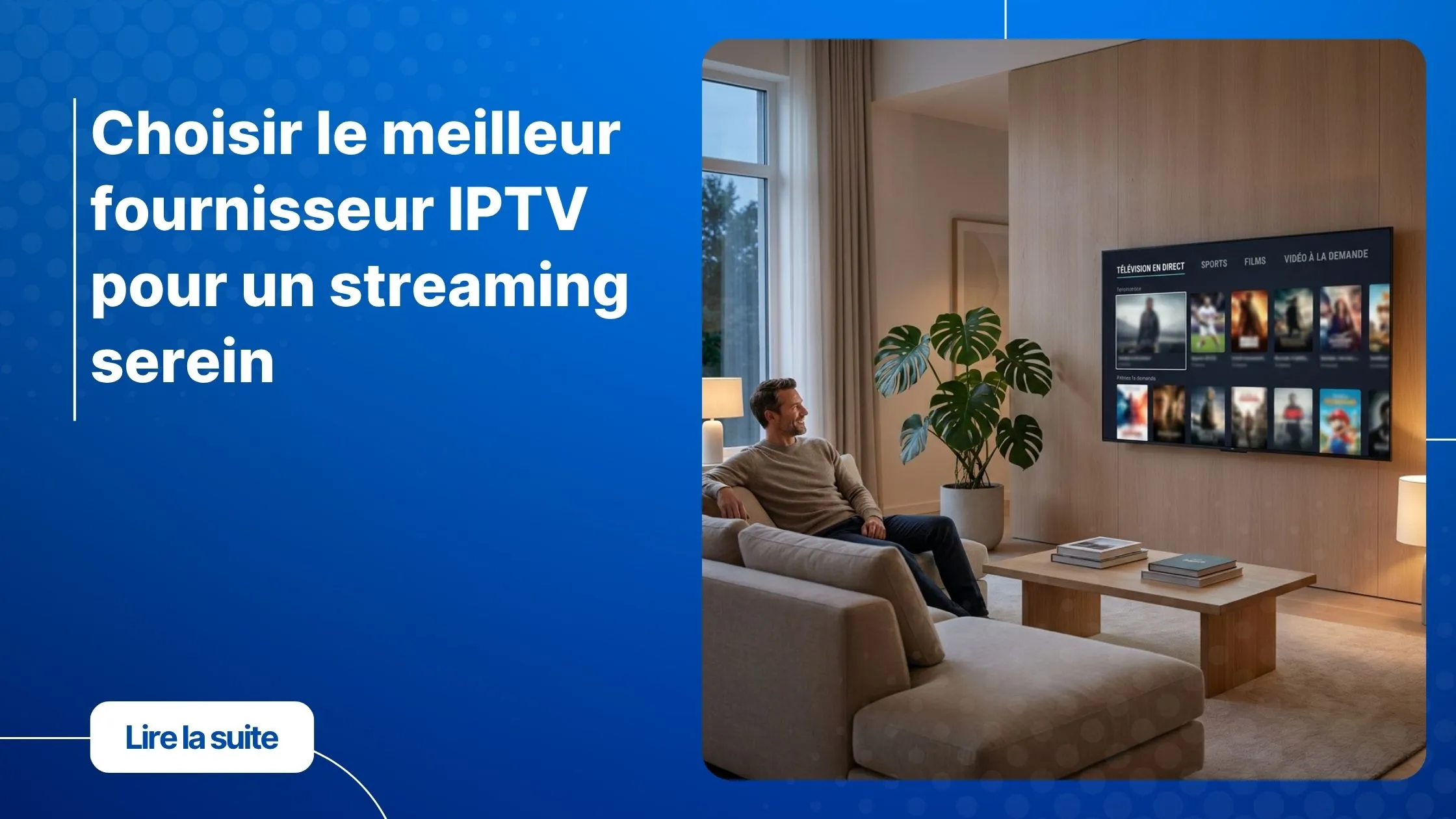 Meilleur fournisseur IPTV pour une expérience de streaming fluide sur Smart TV