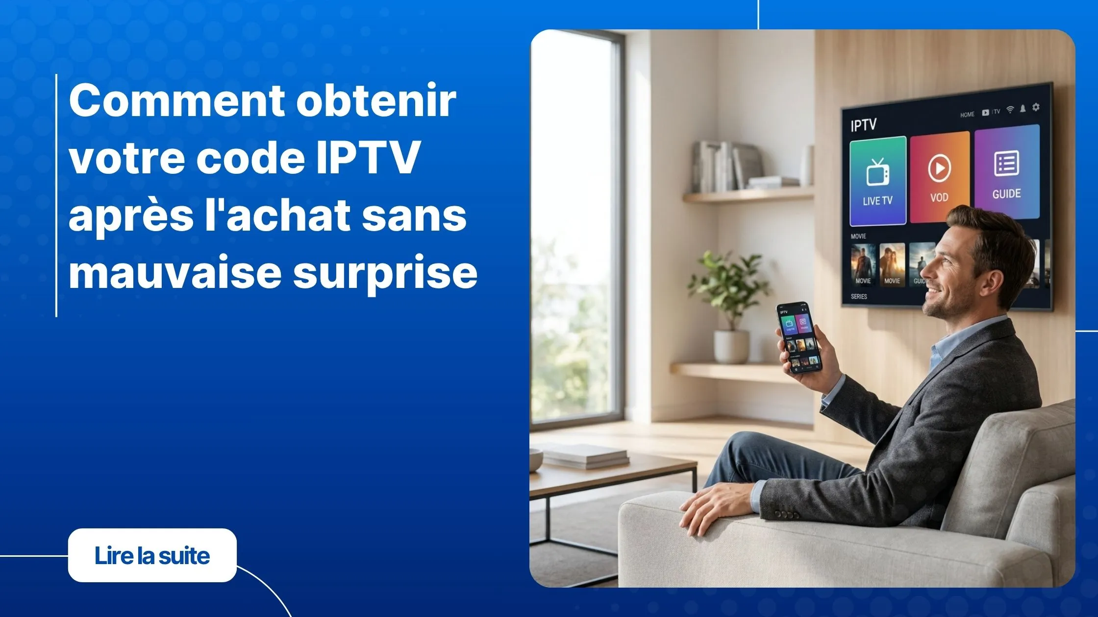 Obtenir son code IPTV après l'achat sur smartphone et télévision connectée