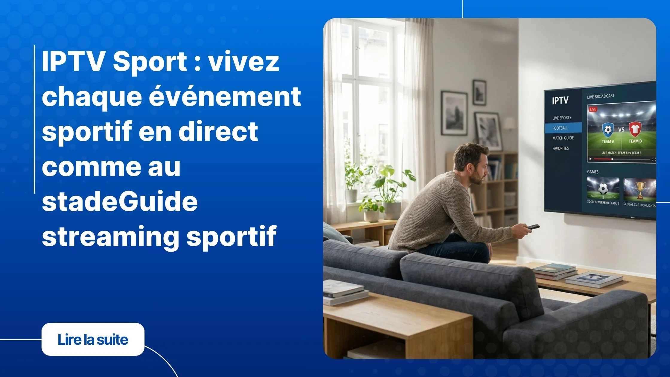 IPTV sport en direct sur grand écran dans un salon moderne