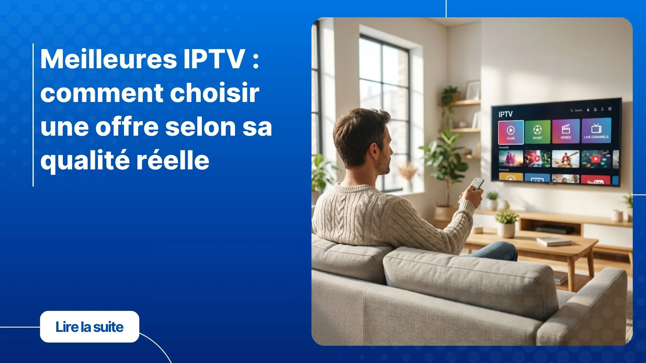 Choisir les meilleures IPTV pour une expérience de streaming premium