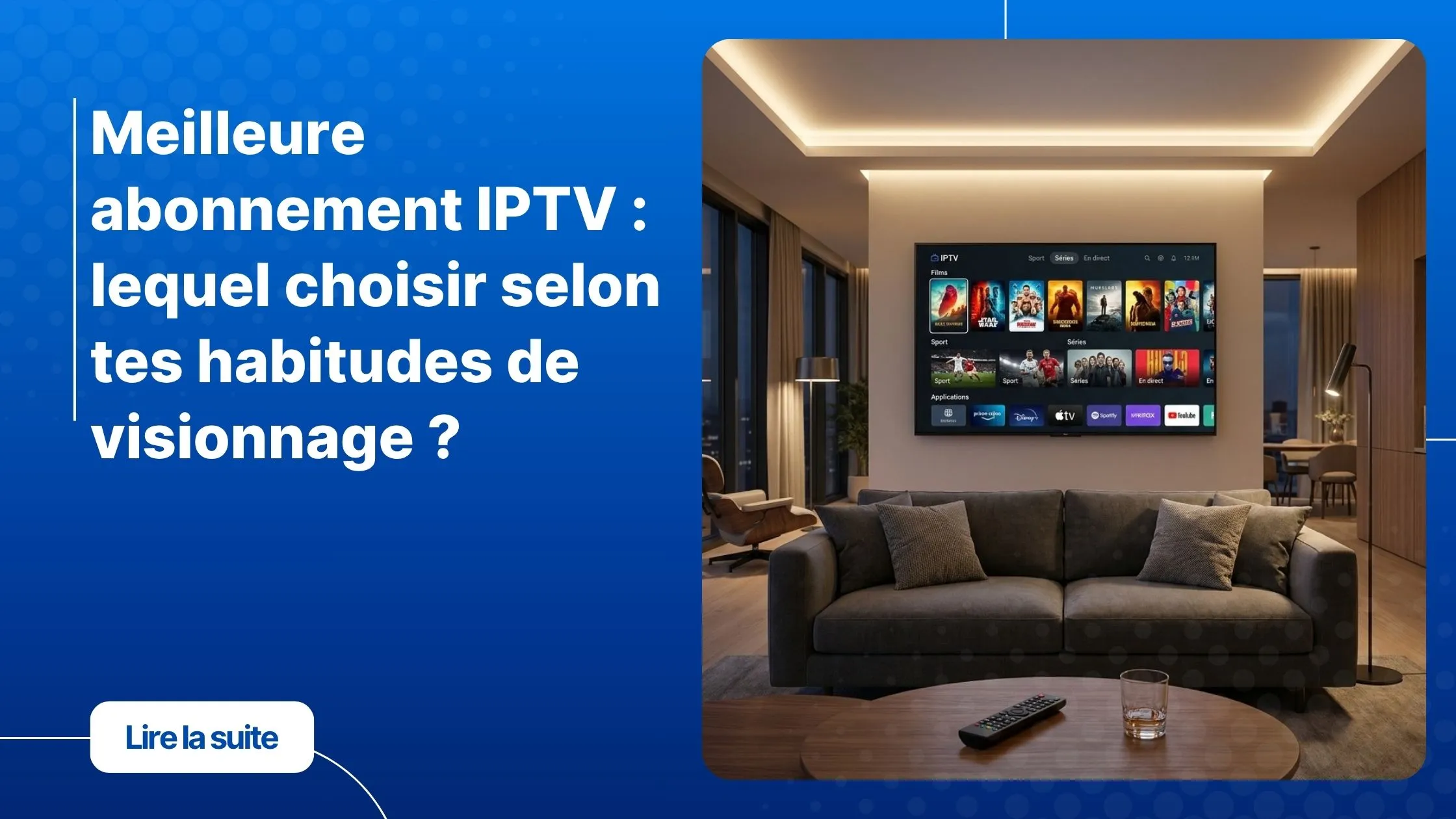 Meilleure abonnement IPTV - interface moderne sur grand écran télévision dans un salon contemporain