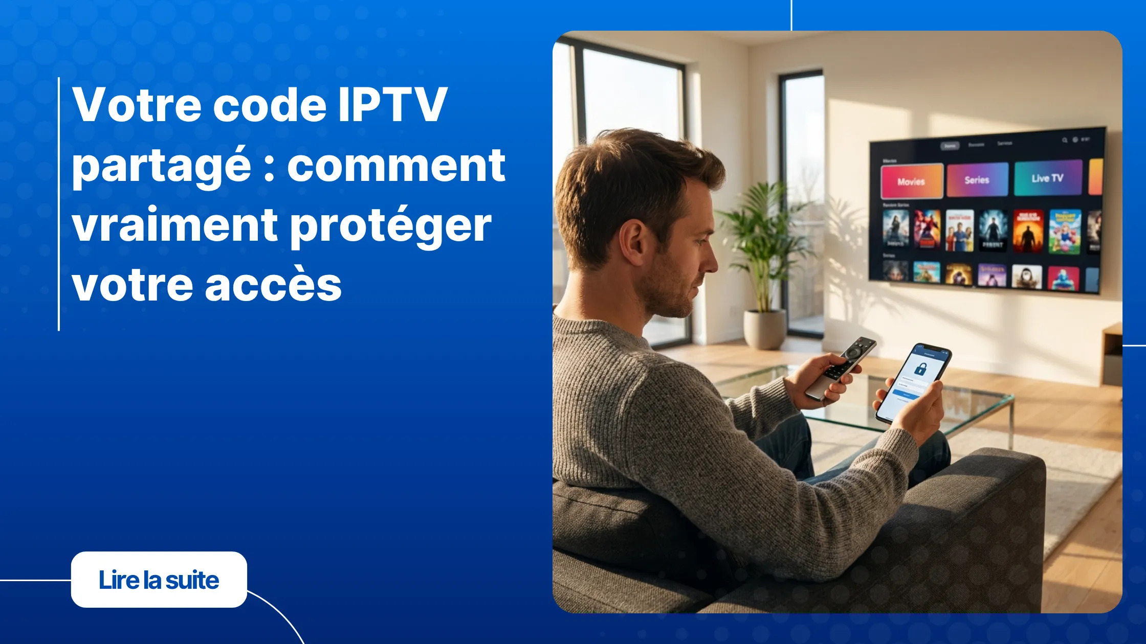 Sécurité code IPTV - protéger son accès et ses identifiants IPTV