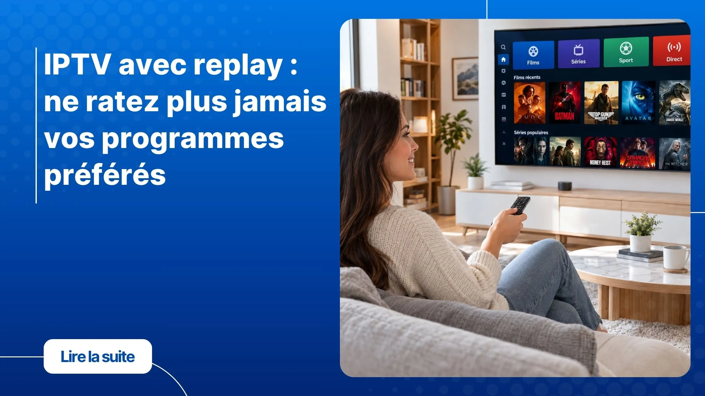 IPTV avec replay : une femme regarde ses programmes en différé sur sa Smart TV